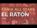 Fania All Stars - El Ratón (Live) (Audio Oficial)