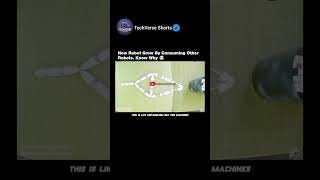 Robot That Grows by Consuming Others🤯#shorts#engineering