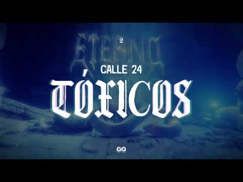 TOXICOS - CALLE 24 ( VIDEO LYRIC )