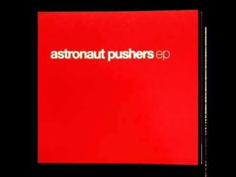 Astronaut Pushers - Cut Me Off (Audio)