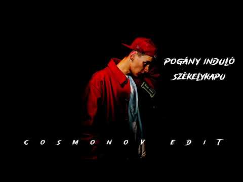 Pogány Induló - Székelykapu (Cosmonov Edit)