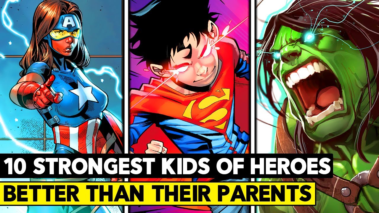 Top 10 Strongest Children of Superheroes! Their Full Power Explained