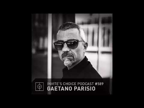 Gaetano Parisio @ Invite's Choice Podcast 589