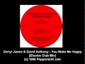 Darryl James & David Anthony - You Make Me Happy (Elusive Club Mix)