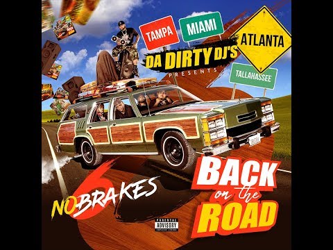 13. DA DIRTY DJS NO BRAKES 6 "POP OFF" TOEDOWN, CLETE, BILLION DOLLAR BD (RIP)