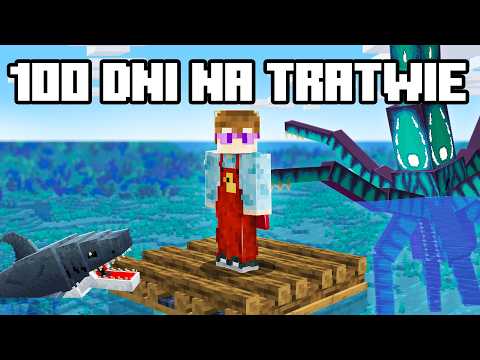 100 DNI w MINECRAFT HARDCORE na TRATWIE...