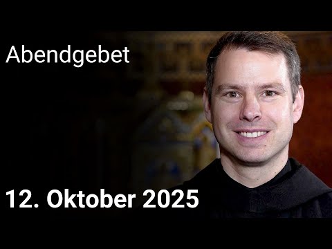 Evening prayer from Maria Laach October 12, 2025