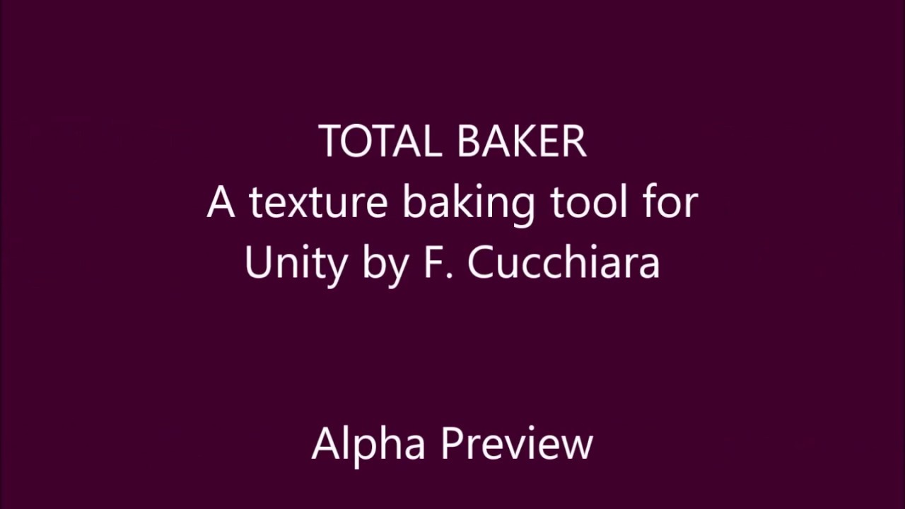 Total Baker (Alpha) -  a texture baking system for Unity
