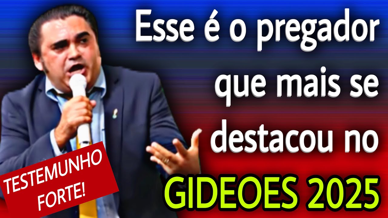 Esse foi o pregador que mais se destacou nos Gideoes 2025 | O TESTEMUNHO É IMPACTANTE
