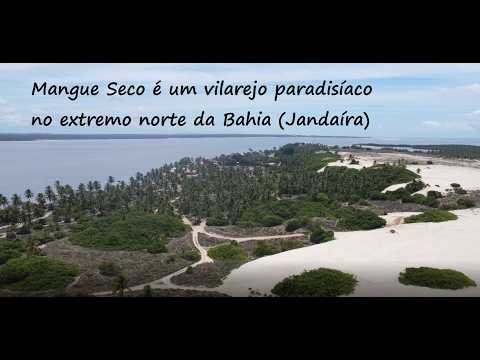Mangue Seco é um vilarejo paradisíaco no extremo norte da Bahia (Jandaíra)