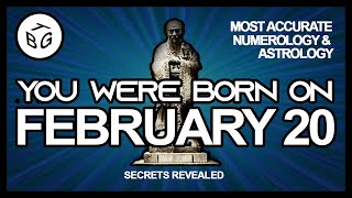 Born on February 20  Numerology and Astrology Anal