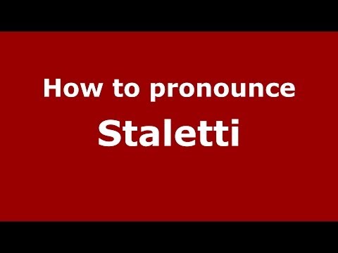 How to pronounce Staletti (Italian/Italy) - PronounceNames.com