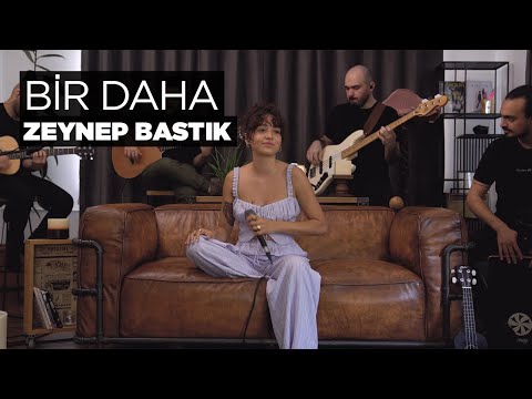 BİR DAHA (Akustik) - Zeynep Bastık