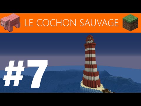 LE COCHON SAUVAGE #7 Le phare