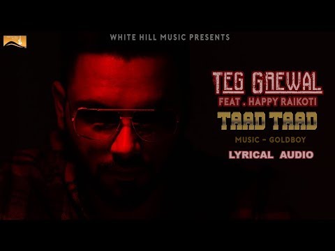 Taad Taad (Lyrical Audio) Teg Grewal | Punjabi Lyrical Audio 2017