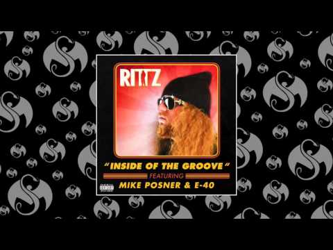 Rittz - Inside Of The Groove (Feat. Mike Posner & E-40)
