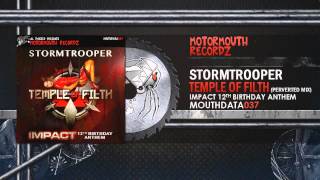 Stormtrooper - Temple of Filth (Impact 12th Birthday Anthem -  Perverted Mix)