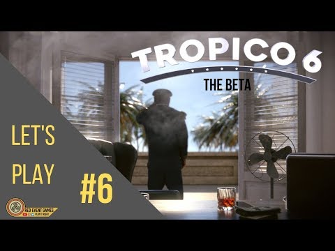 Lets Play Tropico 6 - Beta Access - Episode 6