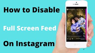 How to Turn Off / Disable Full Screen Feed on Instagram | Instagram Full Screen Problem 2022