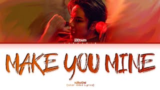 Download lagu NANON Make You Mine Lyrics (Color Coded) mp3 Download lagu NANON Make You Mine Lyrics (Color Coded) mp3
