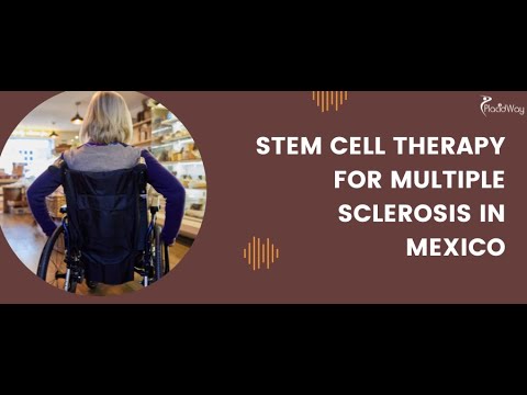 Combat Multiple Sclerosis with Stem Cell in Mexico