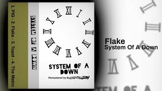 Flake - System Of A Down (REMASTERED)