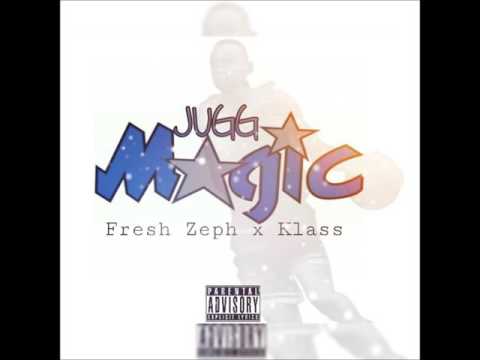Jugg Magic -Fresh Zeph x Klass