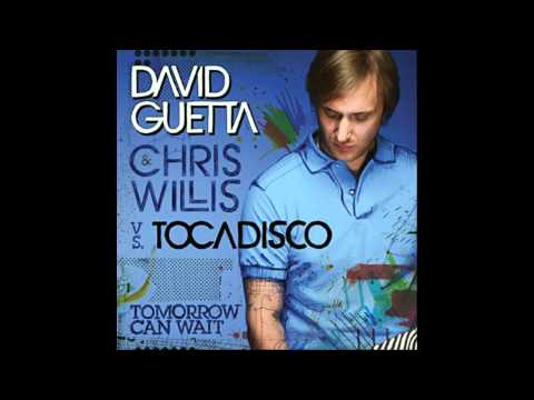 David guetta vs Tocadisco - Tomorrow can wait
