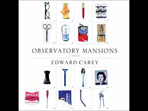 Observatory Mansions by Edward Carey | Full Audiobook