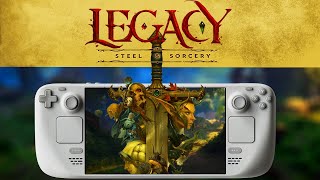 Legacy: Steel & Sorcery on Steam Deck - Worth Playing in Early Access?