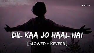 Download lagu Dil Ka Jo Haal Hai (Slowed   Reverb) | Abhijeet Bhattacharya, Shreya Ghoshal | Besharam | SR Lofi mp3