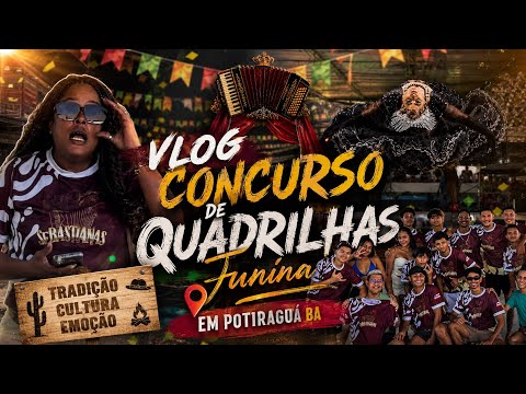 VLOG : CONCURSO DE QUADRILHAS JUNINAS EM POTIRAGUÁ- BA (EULHER RANGEL)