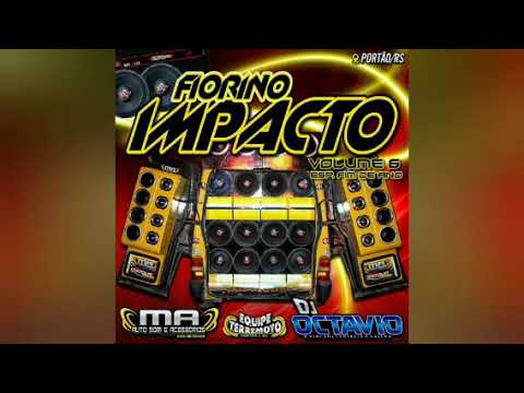 FIORINO IMPACTO (VOLUME 06) - DJ OCTAVIO RS