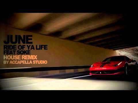 June - Ride of your life Ft. Soké [House Remix]