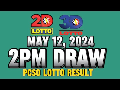 LOTTO 2PM DRAW 2D & 3D RESULT TODAY MAY 12, 2024 #lottoresulttoday #pcsolottoresults #stl