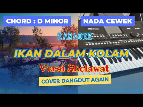 IKAN DALAM KOLAM VERSI SHOLAWAT KARAOKE - Nada Cewek || Cover Dangdut Again