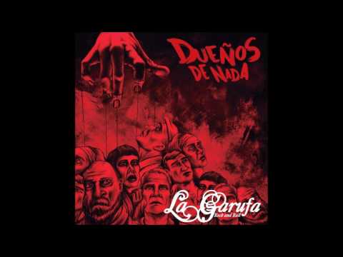 LA GARUFA - DUEÑOS DE NADA (ALBUM COMPLETO)