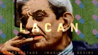 Lacan - Mirror Stage, Desire, Imaginary and Symbolic &quot;I&quot;