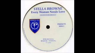 Stella Browne - Every Woman Needs Love (Original Demo Vocal) (2000)