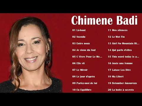Chimene Badi Best Of Collection ✨ Chimene Badi Album Complet 2022