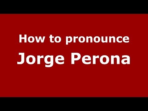 How to pronounce Jorge Perona (Spanish/Spain) - PronounceNames.com