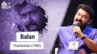 Mohanlal talks about Balan (Thazhvaram)  MBIFL 202