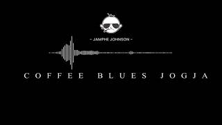 Download lagu Jamphe Johnson - Coffee Blues Jogjaku (original version) mp3