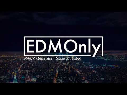 KVMO & Massive Vibes - Physical (ft. Ashdown)