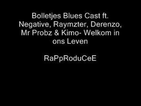 Bolletjes Blues Cast ft. Negative- Welkom in ons Leven