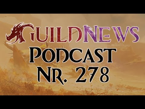 GuildNews Podcast Nr. 278 - Patches GW1 und GW2, ToL und vieles mehr