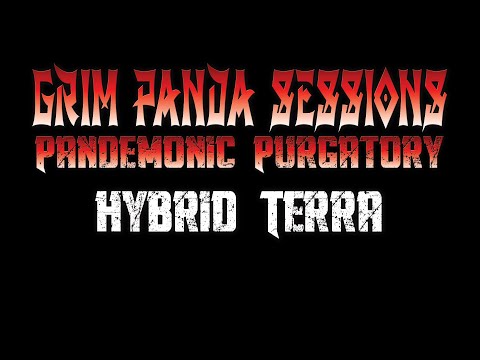 Grim Panda Sessions #18 2021-09-18 Hybrid Terra (Hope Moss)