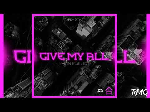 Gabry Ponte - Give My All (Martin Jensen Edit) [Audio]