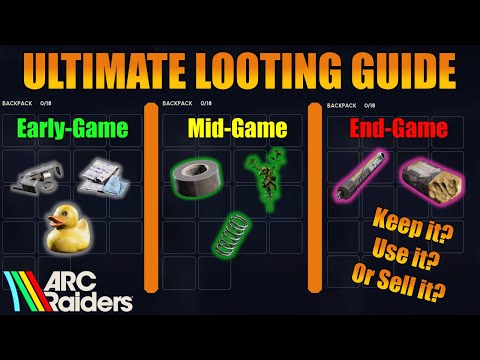 KEEP, USE, or SELL it? The ULTIMATE Arc Raiders Loot Guide (for crafting, upgrading, and selling)