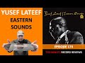 Yusef Lateef - Eastern Sounds (Episode 174)